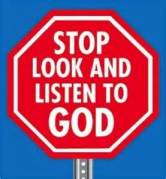 Listen to God - Stop and look